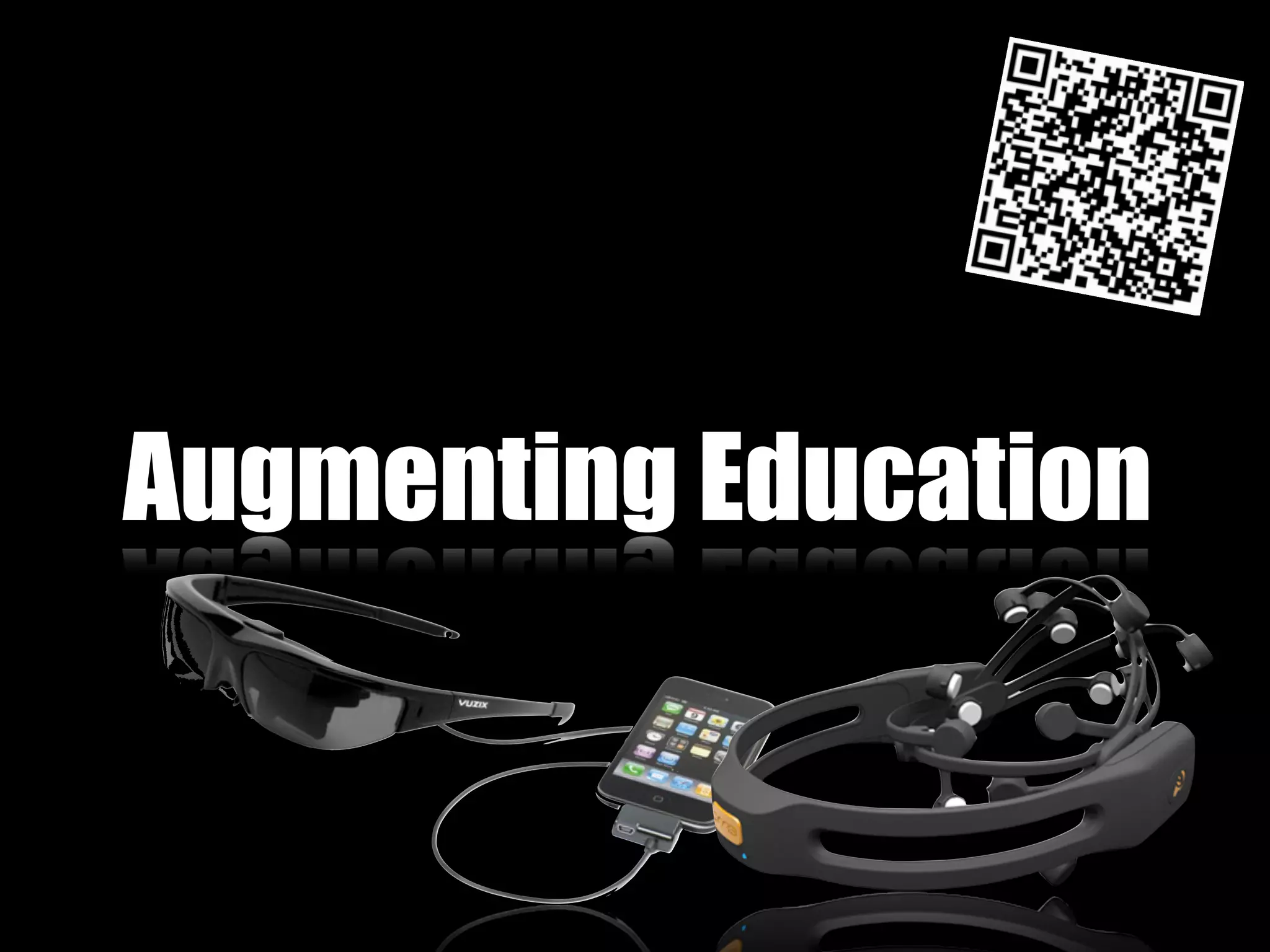 Augmenting Education
 