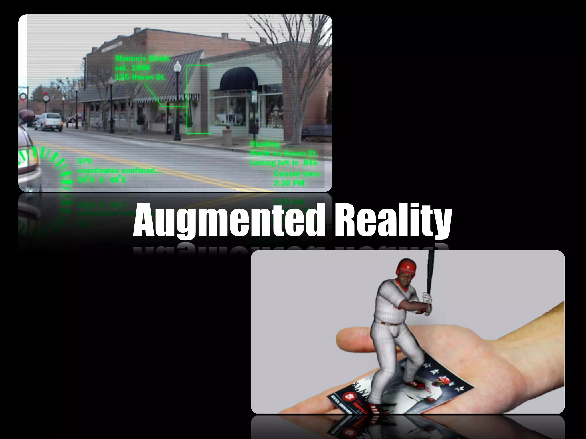 Augmented Reality
 