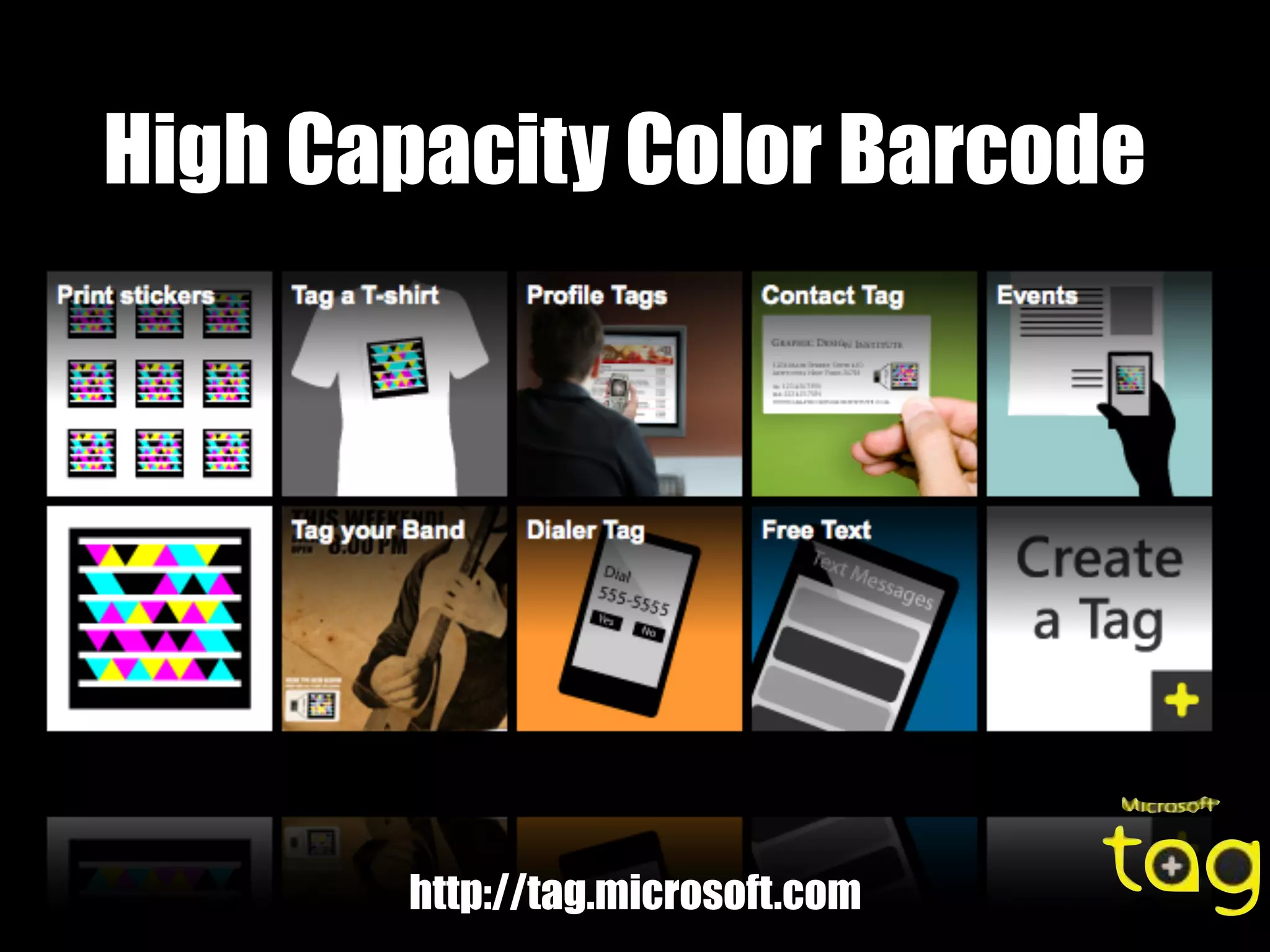 High Capacity Color Barcode




       http://tag.microsoft.com
 