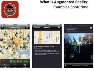 What is Augmented Reality:
       Examples-SpotCrime
 