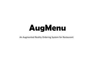 AugMenu An Augmented Reality Ordering System for Restaurant 