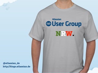 NRW.



@atlassian_de
http://blogs.atlassian.de
 