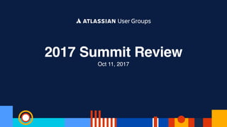2017 Summit Review
Oct 11, 2017
 