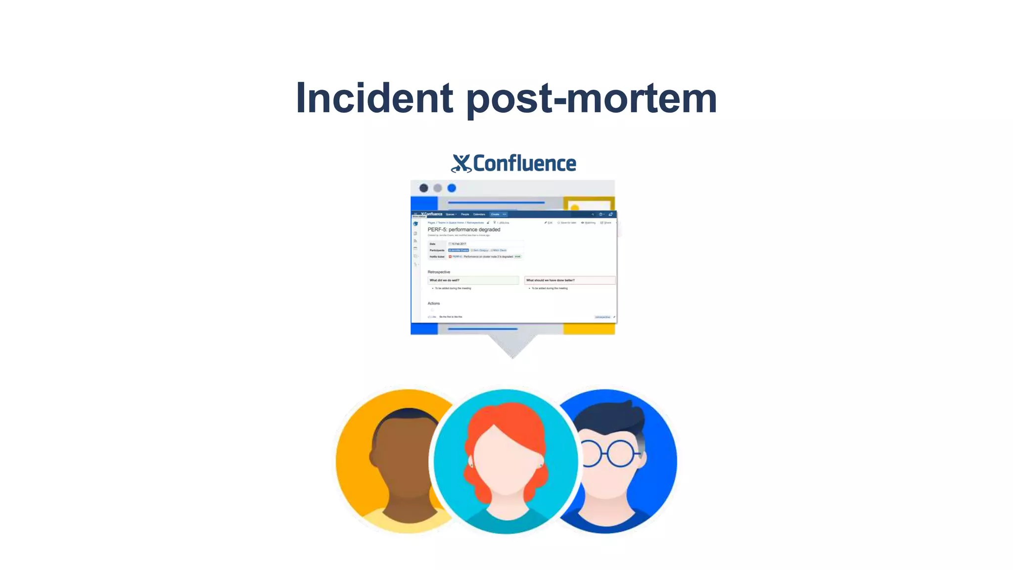 Incident post-mortem
 