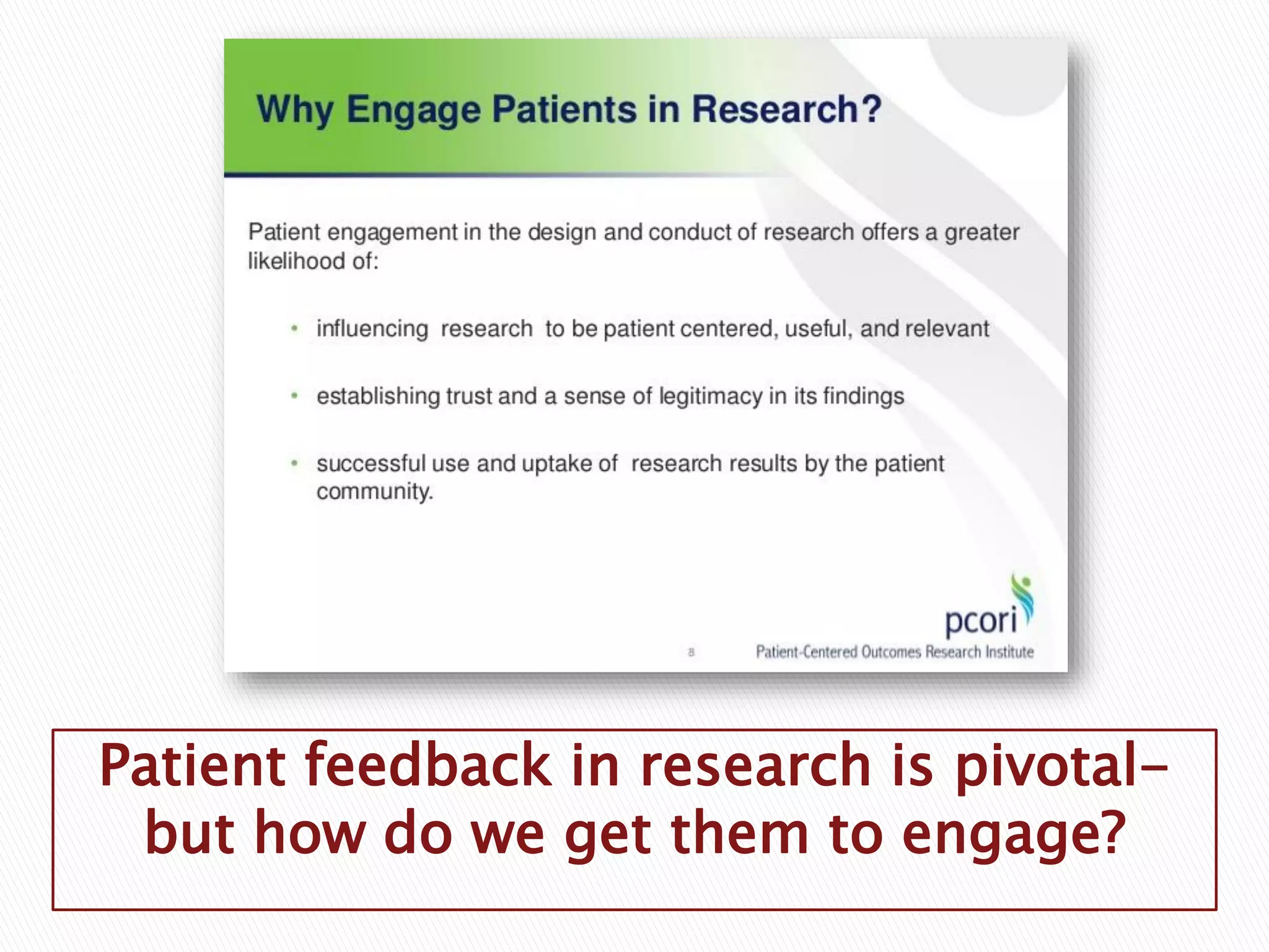 Patient feedback in research is pivotal-
but how do we get them to engage?
 