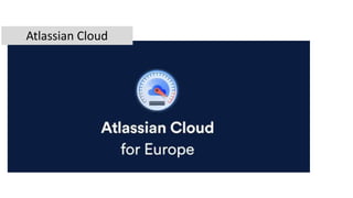 Atlassian Cloud
 