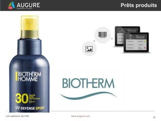 21www.augure.comLes webinars de l’été
Prêts produits
 
