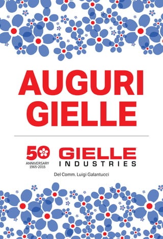 AUGURI
GIELLE
Del Comm. Luigi Galantucci
 