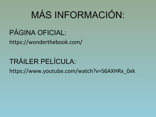 MÁS INFORMACIÓN:
PÁGINA OFICIAL:
https://wonderthebook.com/
TRÁILER PELÍCULA:
https://www.youtube.com/watch?v=S6AXHRx_0xk