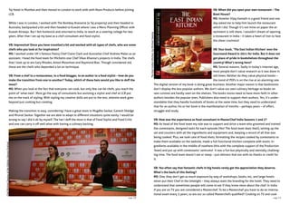 Taj Hotel in Mumbai and then moved to London to work with with Noon Products before joining
LCB.
While I was in London, I worked with The Bombay Brasserie (a Taj property) and then headed to
Australia, backpacked a bit and then headed to Kuwait where I was a Menu Planning Officer with
Kuwait Airways. But I felt homesick and returned to India, to teach at a catering college for two
years. After that I set up my base as a chef consultant and food stylist.
VB: Impressive! Since you have travelled a bit and worked with all types of chefs, who are some
chefs who you look at for inspiration?
MS: I worked under UK’s famous Pastry Chef Claire Clark and Australian Chef Andrew Males as an
assistant. I head the food team for Michelin-star Chef Vikas Khanna’s projects in India. The chefs
that I look up to are Gary Rhodes, Anton Mossiman and Raymond Blac. Though considered old,
these are the chefs who depended a lot on technique.
VB: From a chef to a restaurateur, to a food blogger, to an author to a food stylist – how do you
make the transition from one to another? Today, which of these hats would you like to doff the
most?
MS: When you look at the fact that everyone can cook, but only few can be chefs, you reach the
point of ‘what next’. Most go the way of consultants but assisting a stylist and chef at LCB put
me on the track of styling. With styling my creative skills are put to the test, wherein work goes
beyond just cooking but creating.
Making the transition is easy, considering I have a great team in Mugdha Savkar, Ganesh Shedge
and Mrunal Savkar. Together we are able to adapt to different situations quite easily. I would be
wrong to say I did it all by myself. The hat I doff the most is that of Food Stylist and Food Critic
and one can carry it off well what with having a culinary backing.
VB: When did you open your own restaurant – The
Bowl House?
MS: Hotelier Vijay Kamath is a good friend and one
day asked me to help him launch the restaurant
which I did. Though it’s not mine on paper the at-
tachment is still there. I wouldn’t dream of opening
a restaurant in India – it takes a heart of iron to face
the sheer craziness!
VB: Your book, ‘The East Indian Kitchen’ won the
Gourmand Award in 2011 for India. But it does not
get place of pride in bookshelves throughout the
country! What’s wrong here?
MS: Several reasons. Sadly in today’s internet age,
most people don’t value research as it was done in
old times. Neither do they value physical books –
the trend of PDFs is on the rise at an alarming rate.
The digital version of my book is doing great business. Another major reason is that bookstores
don’t display the less popular authors. We don’t value our own culinary heritage so books on
rare cuisines are hardly seen on the shelves. The books stores need to have more faith in other
authors besides the popular ones. Publishers also need to support their authors. Yes, it’s under-
standable that they handle hundreds of books at the same time, but they need to understand
that for an author, his or her book is the manifestation of months – perhaps years – of effort,
struggle and study.
VB: How was the experience as food consultant in MasterChef India Seasons 1 and 2?
MS: As head of the food team my role was to support and drive a team who groomed and trained
the contestants, designed tasks for each episode (Yes! The food team does that!), setting up the
set and counters with all the ingredients and equipment and, keeping a record of all that was
being cooked. Plus, we took care of food shots, formatting the recipes cooked by contestants to
make them available on the website, made a full functional kitchen complete with exotic in-
gredients available in the middle of nowhere (this with the complete support of the Production
Team) and put up with contestants’ tantrums! It was a fun but physically and mentally challeng-
ing time. The food team doesn’t eat or sleep – just delivers that too with no thanks or credit for
it.
VB: You often say that fantastic chefs in big hotels rarely get the appreciation they deserve.
What’s the basis of this feeling?
MS: One, they don’t get as much exposure by way of workshops, books, etc, and large hotels
never put their Chef in the limelight – they always want the branding for the hotel. They need to
understand that sometimes people will come to eat if they know more about the chef. In India
if you are on TV you are considered a Masterchef. To be a Masterchef you have to do an interna-
tional exam every 5 years, so are our so called Masterchefs qualified? Cooking on TV and cook
ChefMichaelSwamyattheOdishaLiteraryFestival
TheEastIndianKitchen,byMichaelSwamy
page 21page 20
 