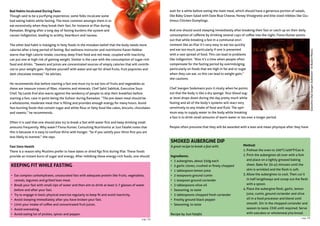 wait for a while before eating the main meal, which should have a generous portion of salads,
like Baby Green Salad with Date Blue Cheese, Honey Vinaigrette and bite-sized nibbles like Glu-
tinous Chicken Dumplings.
And one should avoid sleeping immediately after breaking their fast or catch up on their daily
consumption of caffeine by drinking several cups of coffee into the night. Fiona Hunter points
out that while breaking a fast in a communal envi-
ronment like an Iftar it’s very easy to eat too quickly
and eat too much, particularly if one is presented
with a vast spread of food. This can lead to problems
like indigestion. “Also it’s a time when people often
compensate for the fasting period by overindulging,
particularly on foods that are high in fat and or sugar
when they can eat, so this can lead to weight gain,”
she cautions.
Chef Joergen Sodemann puts it nicely when he points
out that the body is like a dry sponge. Your blood sug-
ar level drops down during the day pretty much while
fasting and all of the body’s systems will react very
sensitively to any intake of food and fluid. The opti-
mum way to supply water to the body while breaking
a fast is to drink small amounts of warm water or tea over a longer period.
People often presume that they will be awarded with a lean and mean physique after they have
SMOKED AUBERGINE DIP
A great recipe to break a fast with.
Ingredients:
•	 2 aubergines, about 350g each
•	 3 garlic cloves, crushed or finely chopped
•	 1 tablespoon lemon juice
•	 2 teaspoons ground cumin
•	 1 teaspoon ground coriander
•	 3 tablespoons olive oil
•	 Seasoning, to taste
•	 3 tablespoons chopped fresh coriander
•	 Freshly ground black pepper
•	 Seasoning, to taste
Recipe by Just Falafel.
Method:
1.	Preheat the oven to 200°C/400°F/Gas 6.
2.	Prick the aubergines all over with a fork
and place on a lightly greased baking
sheet. Bake for 30-45 minutes until the
skin is wrinkled and the flesh is soft.
3.	Allow the aubergines to cool. Then cut it
in half lengthways and scoop out the flesh
with a spoon.
4.	Place the aubergine flesh, garlic, lemon
juice, cumin, ground coriander and olive
oil in a food processor and blend until
smooth. Stir in the chopped coriander and
season to taste. Chill until required. Serve
with oatcakes or wholemeal pita bread.
ExecutiveChefJoergenSodemann-AlBustanPalace.
Bad Habits Inculcated During Fasts
Though said to be a purifying experience, some folks inculcate some
bad eating habits while fasting. The most common amongst them is to
eat excessively when they break their fast, for instance at Iftar during
Ramadan. Binging after a long day of fasting burdens the system and
causes indigestion, leading to acidity, heartburn and nausea.
The other bad habit is indulging in fatty foods in the mistaken belief that the body needs more
calories after a long period of fasting. But wellness instructor and nutritionist Karan Hebbar
warns that high calorie intake, courtesy deep fried food and red meat, coupled with inactivity
can put one at high risk of gaining weight. Similar is the case with the consumption of sugar-rich
food and drinks. “Sweets and juices are concentrated sources of empty calories that will contrib-
ute to your weight gain. Hydrate yourself with water and opt for dried fruits, fruit popsicles and
dark chocolate instead,” he advises.
He recommends that before starting a fast one must try to eat lots of fruits and vegetables as
these are treasure troves of fiber, vitamins and minerals. Chef Sahil Sabhlok, Executive Sous
Chef, Taj Lands End also warns against the tendency of people to skip their breakfast before
starting a fast, case in point being the Suhoor during Ramadan. “The pre-dawn meal should be
a wholesome, moderate meal that is filling and provides enough energy for many hours. Avoid
fast-burning foods that contain sugar and white flour or fatty food like cakes, biscuits, chocolates
and sweets,” he recommends.
Often it is said that one should also try to break a fast with water first and keep drinking small
amounts frequently. Why water? Fiona Hunter, Consulting Nutritionist at Just Falafel notes that
this is because it is easy to confuse thirst with hunger. “So if you satisfy your thirst first you are
less likely to overeat,” she says.
Fast Unto Health
There is a reason why Muslims prefer to have dates or dried figs first during Iftar. These foods
provide an instant burst of sugar and energy. After imbibing these energy-rich foods, one should
KEEPING FIT WHILE FASTING
•	 Eat complex carbohydrates, unsaturated fats with adequate protein like fruits, vegetables,
cereals, legumes and grilled lean meat.
•	 Break your fast with small sips of water and then aim to drink at least 5-7 glasses of water
before and after your fast.
•	 Try to engage in basic physical exercise regularly to keep fit and avoid inactivity.
•	 Avoid sleeping immediately after you have broken your fast.
•	 Limit your intake of coffee and concentrated fruit juices.
•	 Avoid overeating.
•	 Avoid eating lot of pickles, spices and pepper.
page 35page 34
 