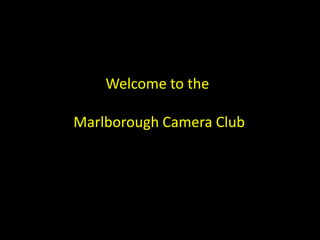 Welcome to the
    Photo Album
Marlborough Camera Club
 