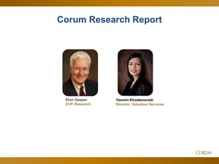40
Corum Research Report
Elon Gasper
EVP, Research
Yasmin Khodamoradi
Director, Valuation Services
 