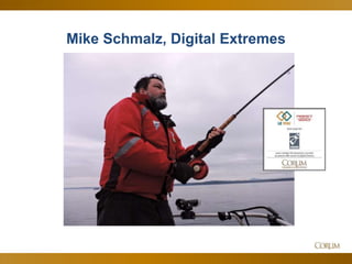 9
Mike Schmalz, Digital Extremes
 