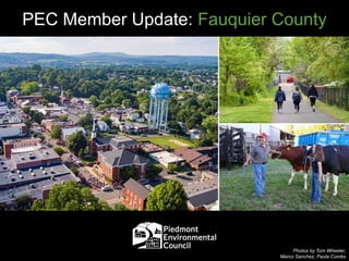 PEC Member Update: Fauquier County
Photos by Tom Wheeler,
Marco Sanchez, Paula Combs
 