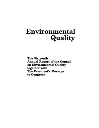 August 1985 The Sixteenth Annual Report Of The Council On Envirnomental Quality