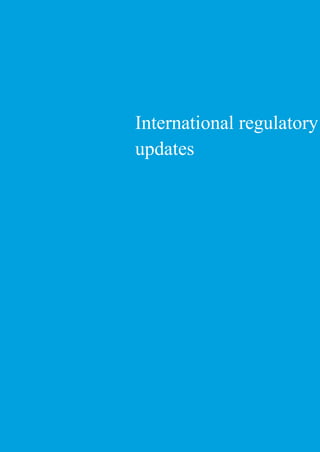 International regulatory
updates
 