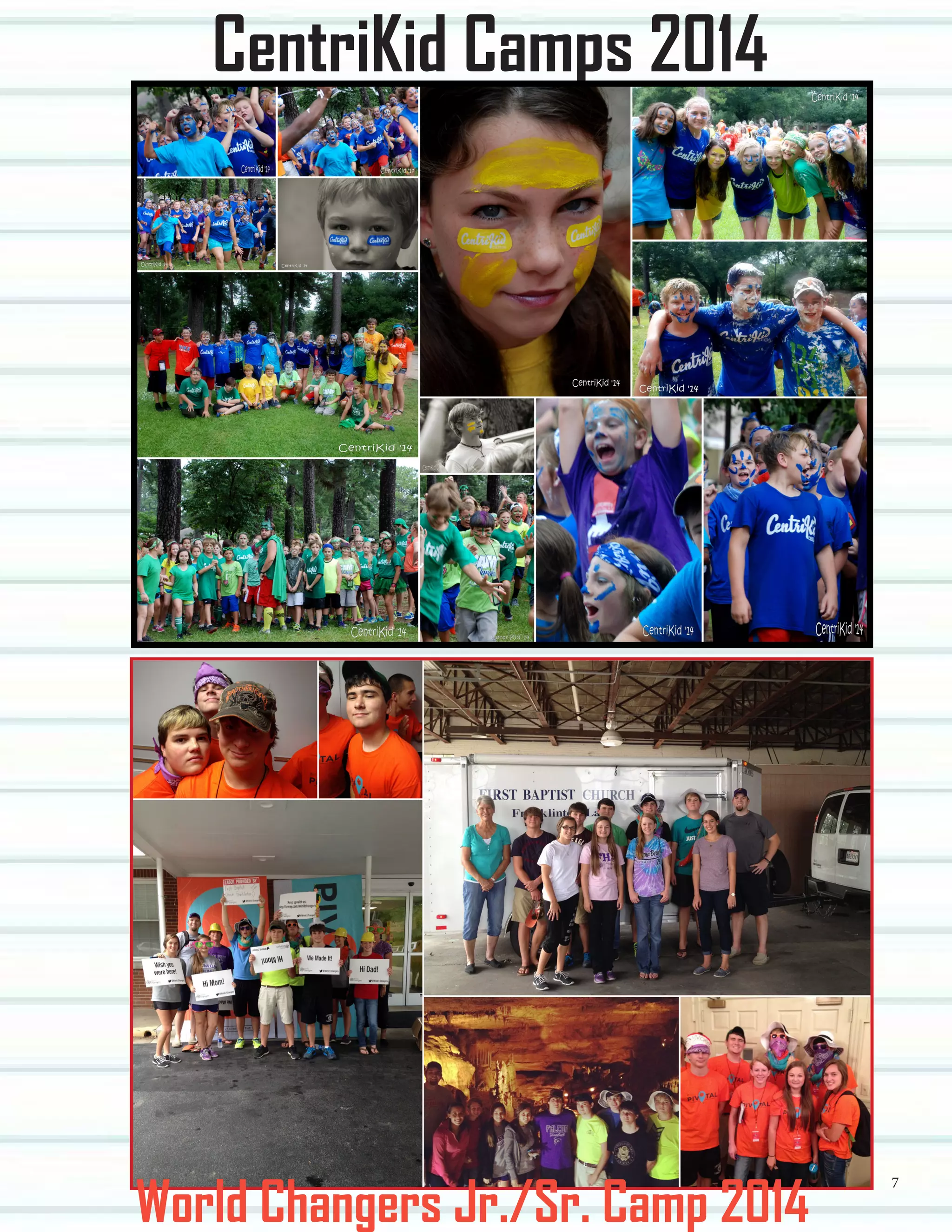 CentriKid Camps 2014
World Changers Jr./Sr. Camp 2014
7
 