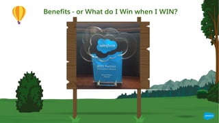 Benefits
● 6 invitations to the Innovation Award Ceremony and Reception
● Innovation Award Trophy
● Photo Opportunity with Salesforce Alliances Leadership
● Salesforce Blog Post by Tyler Prince
● Recognized on signage at the Dreamforce AppBash
● Partner Innovation Award Winner sign to showcase in Partner
Dreamforce booth (if applicable)
● Winners Highlighted in the Partner Community
● Post Dreamforce press release opportunity
Benefits - or What do I Win when I WIN?
 