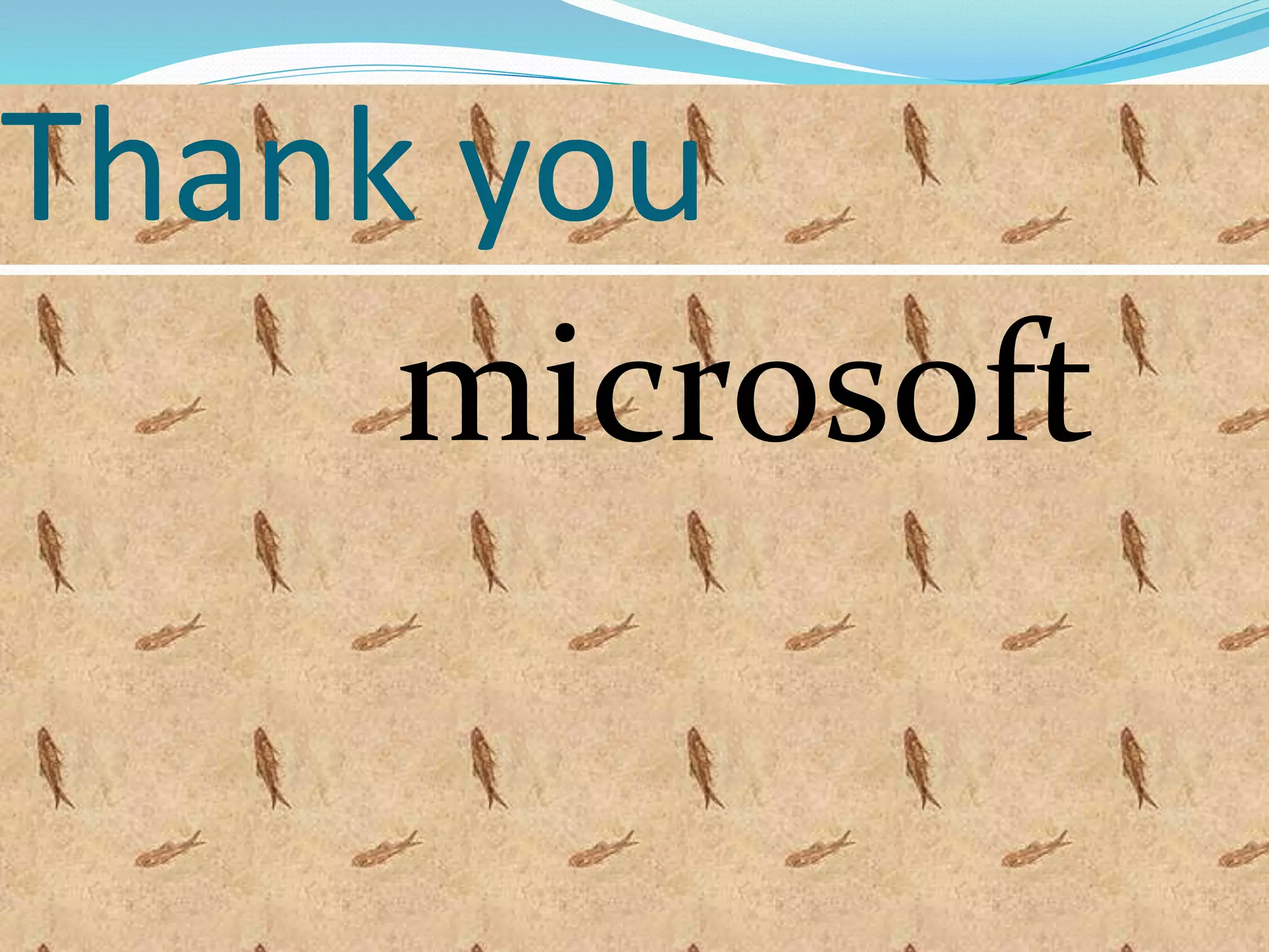 Thank you
microsoft
 