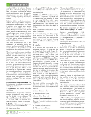 14 C O V E R S T O R Y
weather. Fabrics of polyester filament
yarn have satisfactory draping quali-
ties. The trilobal filament type is more
supple and imparts better drapability.
spun yarns are also more flexible and
softer, thereby imparting the draping
quality.
Polyester fabrics are better conductors
of heat than acrylic fabrics. Polyester
fabrics have low absorbency as a result
it will dry very rapidly since almost
all the moisture will lie on the surface
rather than penetrate the yarns. So pol-
yester fabrics are well suited for water
–repellent purposes, such as rain wear.
This low absorbency means that poly-
ester fabrics will not stain easily except
oil which has got affinity for polyester,
and it is difficult to remove.
The main disadvantage due to low
absorbency is polyester fabrics are
clammy and uncomfortable in humid
weather because they will not absorb
perspiration or atmospheric moisture.
There is essentially no water shrinkage
of polyester fabrics; therefore, shirts,
blouses and even slacks may be safely
laundered. When ironing polyester
fabrics, it is best to use low to medium
heat. excessive heat will cause polyes-
ter to melt. The wrinkle resistance of
polyester is extremely good. Polyester
fabrics made from spun polyester yarns
tend to pill. Polyester fabrics shrink
as much as 20 % during wet – finish-
ing operations and they are generally
heat –set in later treatments. Polyester
fabrics are better suited for outdoor use
because it has good resistance to degra-
dation by sunlight. They are resistant
to mildew.
Pretreatment of polyester fabrics - Fol-
lowing are the steps for pretreatment of
100% polyester fabrics.
1. Drumming – It is carried out in Ro-
tary Drum
HTHP machine. It opens the yarn twist
thereby giving grainy effect to the fab-
ric. The MLR is 1:4 – 1: 6. Kleenox TEP
(Rossari Chemicals, Mumbai) is used
0.3 to 0.5 % o.w.f. The pressure is 2-3
kgs/cm2. Holding time is 45-90 mins.
2. Desizing - It is meant for regular and
water jet loom sizes i.e PVA and
Na –salts of Acrylate
co-polymers. HTHP Jet dyeing machine
is used. MLR is 1:4 in U- tube and
1:8 in long tube.
Add Kleenox BAS (Rossari chemicals,
Mumbai) - 1-2 gms/lit. Adjust pH 5.5
-6.0 with acetic acid. Run for 20 mins
at room temp. Add Soda ash 2-4 gms/
lit (pH 10- 10.5). Raise temperature to
100 deg c by 1 deg c /min gradient. Hold
for 45-60 mins. Hot drain. Hot wash at
95 deg c
with 0.5 gms/lit Kleenox BAS for 10
mins. Cold wash.
In some units they are doing single
bath desizing and drumming in the
Rotary Drum HTHP m/c. It saves time
and energy to avoid separate desizing
process in different machine e.g., Jet or
Jigger.
3. Scouring -
It is required for high twist 100 %
polyester qualities. It is carried out
as Single bath Scouring & Weight Re-
duction in HTHP Jet Dyeing machine.
The MLR is 1:3 – 1:4 in U –tube. Load
the material and give cold wash. Then
add Greenscour CPM (Rossari, Mum-
bai) – 2-3 gms/lit Kleenox BASM (Ros-
sari, Mumbai) – 2-3 gms/lit. Zylube CM
(Rossari, Mumbai) (if reqd) – 1.5 gms/
lit. Run for 15 mins at room temp. Add
Caustic soda flakes as per weight re-
duction required. Raise temp to 120-
130 deg c. hold for 30-60 mins. Hot
drain. Hot wash at 95 deg c for 15 mins
with addition of Oligo EM (Rossari,
Mumbai) -1 gm/lit. Then neutralization
with Oxalic acid – 4 gms/lit. Kleerix N
(Rossari, Mumbai) - 1 gm/lit. At 90 deg
c for 20 mins.
The basic finishing processes for 100%
polyester filament yarn fabrics may
be arranged in the following three se-
quences.
a. Scour –Heatset – Dye
b. Heat set –Scour--- Dye.
c. Scour—Dye—Heat set.
Dyeing of polyester fabrics -
There are basically two types of polyes-
ter fabrics
1. Polyester knitted fabrics.
2. Polyester woven fabrics.
Polyester knitted fabrics are used on a
large scale for outer wear of all types.
The main reasons for their success are
the wide patterning potential, the good
durability and crease resistance, and
the excellent easy-care properties. Pol-
yester knitted fabrics are composed al-
most exclusively of texturized yarn. To
avoid creases and breakages, knitted
fabric that have not been set should al-
ways be stored or treated in full width.
The process sequence for circular
knitted fabrics dyeing is as below.
Slitting –-- pre-stabilization ---- Full-
width washing ------Hydroextraction
-----Drying ---Heat-setting ---- Dyeing
----- Hydroextraction------Finishing------
Drying----Steaming.
Following are the precautions taken for
the above process.
1. Circular knitted fabrics should be
slit as soon as possible after knitting
(within 24 hours). If they cannot be fur-
ther processed immediately, they must
be rolled flat, completely free from
creases. If the goods are stored in tu-
bular form for some time, the folds will
become fixed.
2. Prestabilizing is necessary if the fab-
ric is liable to become creased during
precleaning or if the selvedges tend to
curl. This is done by running the fabric
in a tensionless state through a steam-
ing chamber ((saturated steam ,100deg
c.); the fabric relaxes, and fibres begin
to crimp.
3. Prior to dyeing, all spin finish, knit-
ting machine oil and other impurities
must be removed. At the same time
washing develops the crimp which is
lost in knitting.
4. Scouring is carried in continuous full
width washing ranges using Soda Ash
and good detergent. There should be
provision of a “sojourn” zone, in which
the fabric is able to relax completely
without longitudinal tension. The
shrinkage is often over 20 %.
5. After washing, rinsing, hydroextrac-
tion uniform drying is essential because
variations in the residual moisture con-
tent are liable to cause uneven fixation,
resulting in unlevelness in dyeing.
6. Heat setting is done in stenter at 150-
A U G U S T 2 0 2 1
 