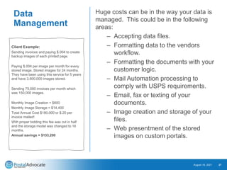 Data
Management
Huge costs can be in the way your data is
managed. This could be in the following
areas:
– Accepting data ...