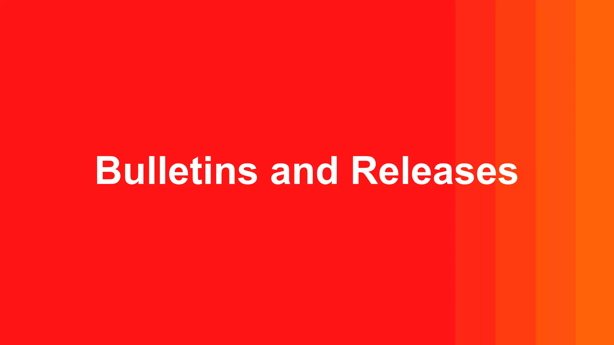 Bulletins and Releases
 