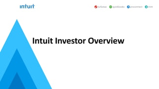 Intuit Investor Overview
 