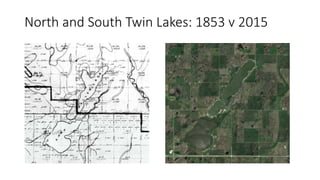 North and South Twin Lakes: 1853 v 2015
 
