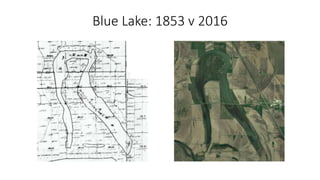 Blue Lake: 1853 v 2016
 