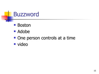 Buzzword Boston Adobe One person controls at a time video 