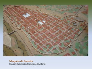 Maqueta de Emerita
Imagen: Wikimedia Commons (Yuntero)