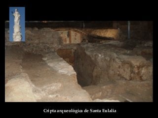 Cripta arqueológica de Santa Eulalia