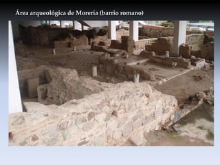 Área arqueológica de Morería (barrio romano)