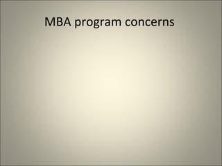 MBA program concerns  