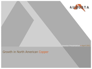 Investor Presentation • April 2012


Growth in North American Copper




TSX/NYSE AMEX:AZC
 