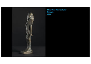 Meta Vaux Warrick Fuller
Ethiopia
1921
 