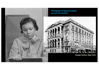Photograph of Augusta Savage
by Carl Van Vechten
Cooper Union, New York
 