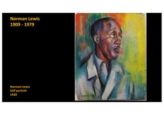 Norman Lewis
1909 - 1979
Norman Lewis
Self portrait
1939
 