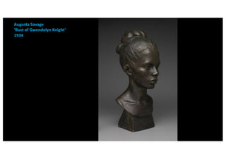 Augusta Savage
‘Bust of Gwendolyn Knight’
1934
 