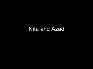Nita and Azad 
