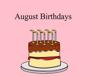 August Birthdays 