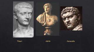 Tiberi Adrià Caracalla
 