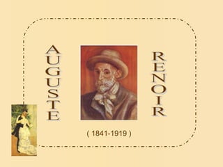 AUGUSTE RENOIR ( 1841-1919 ) 