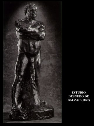 ESTUDIO DESNUDO DE BALZAC (1892) 