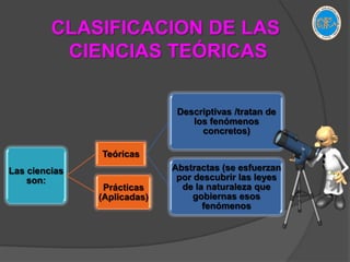 CLASIFICACION DE LAS CIENCIAS TEÓRICAS