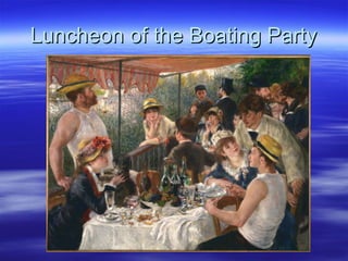 Luncheon of the Boating Party
 