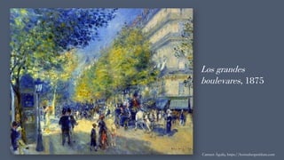 Los grandes
boulevares, 1875
Carmen Águila, https://hortushesperidum.com
 