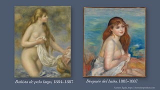 Bañista de pelo largo, 1884–1887
Carmen Águila, https://hortushesperidum.com
Después del baño, 1885-1887
 