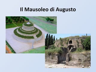 Il Mausoleo di Augusto
 